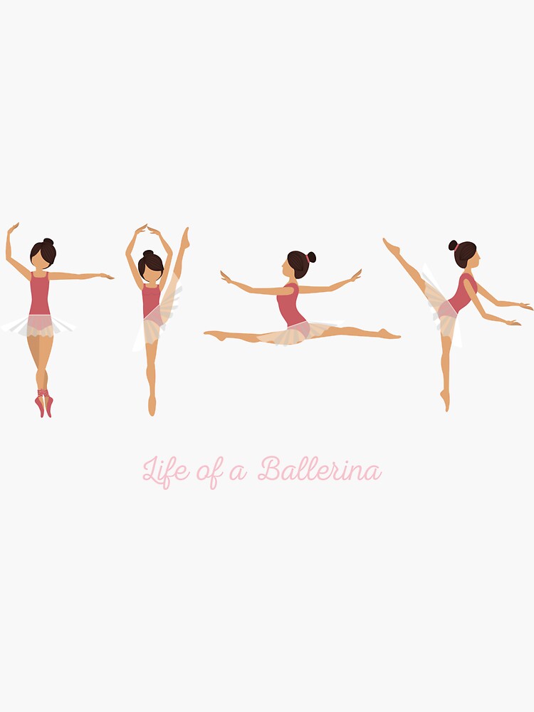 Life of a Ballerina - Dancer Life Sticker for Sale by heyitsclara