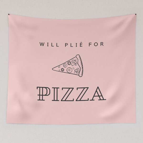 Item preview, Will Plié For Pizza  - Dancer Life designed and sold by heyitsclara.