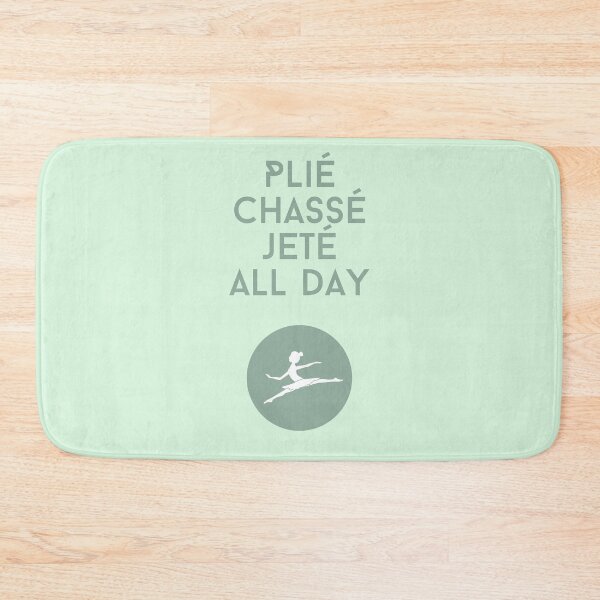 Item preview, Plié Chassé Jeté All Day  - Dancer Life designed and sold by heyitsclara.