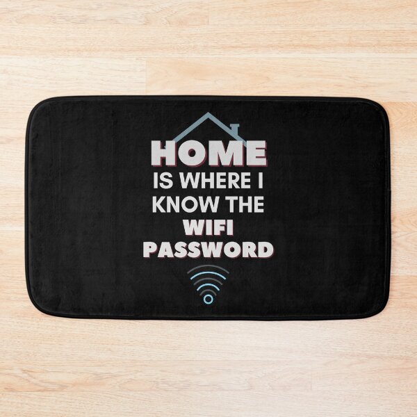 Item preview, Home Is Where I Know The WiFi Password designed and sold by Legit Hooligan.