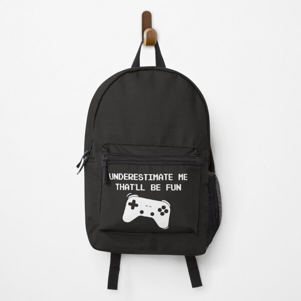Item preview, UNDERESTIMATE ME THAT'LL BE FUN, GAMERS designed and sold by TheFirstOne.