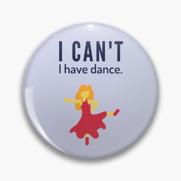 Item preview, I can't, I have Dance  - Dancer Life designed and sold by heyitsclara.