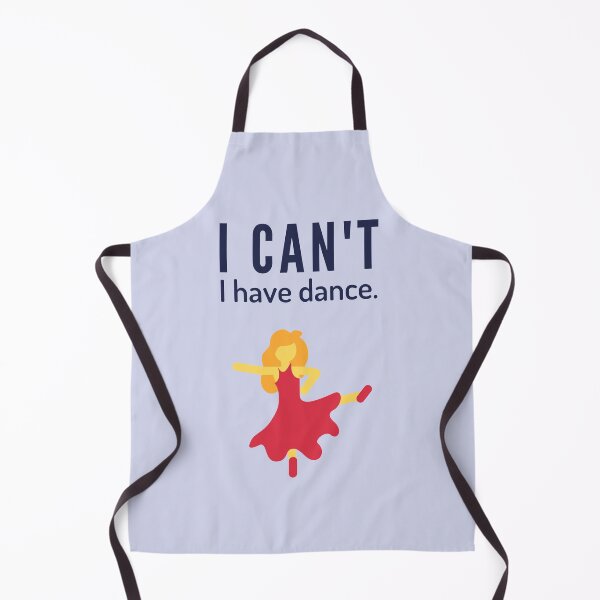 Item preview, I can't, I have Dance - Dancer Life designed and sold by heyitsclara.
