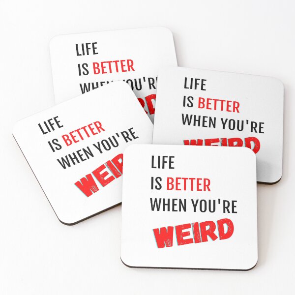 Item preview, Life is Better When You're Weird designed and sold by PunkyMoms.