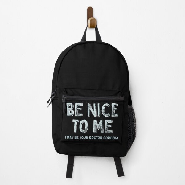 Item preview, Be nice to me, I may be your doctor someday designed and sold by Eenig.