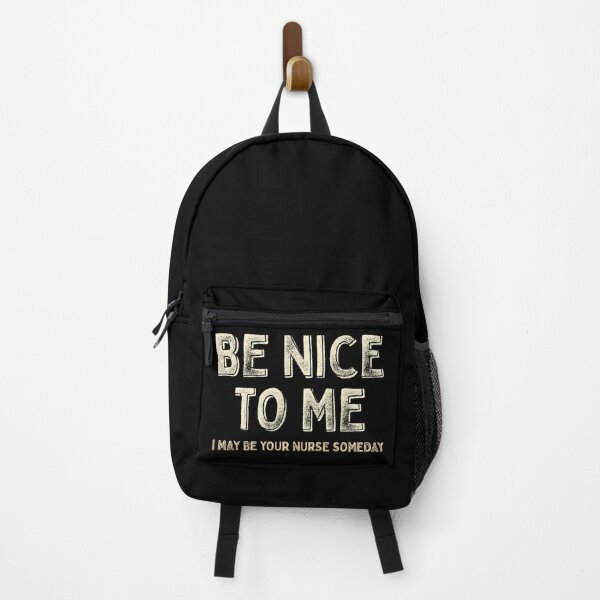 Item preview, Be nice to me, I may be your nurse someday designed and sold by Eenig.