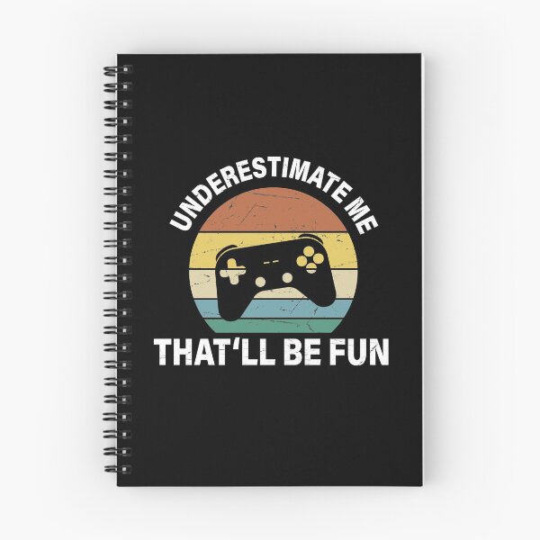 Item preview, UNDERESTIMATE ME THAT'LL BE FUN, GAMERS, RETRO VINTAGE designed and sold by TheFirstOne.