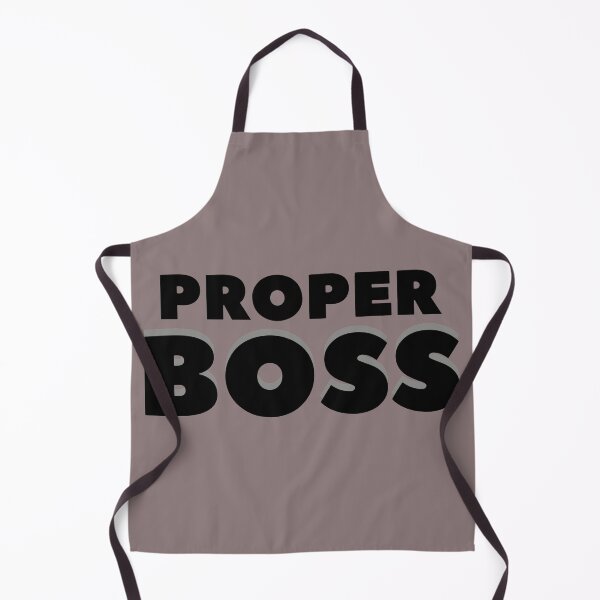 Item preview, proper boss t-shirt designed and sold by Design Universe.