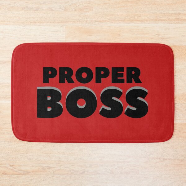 Item preview, proper boss t-shirt designed and sold by Design Universe.