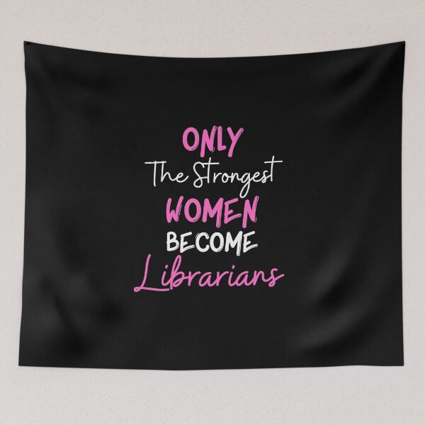 Item preview, Only The Strongest Women Become Librarians designed and sold by bifkee19.