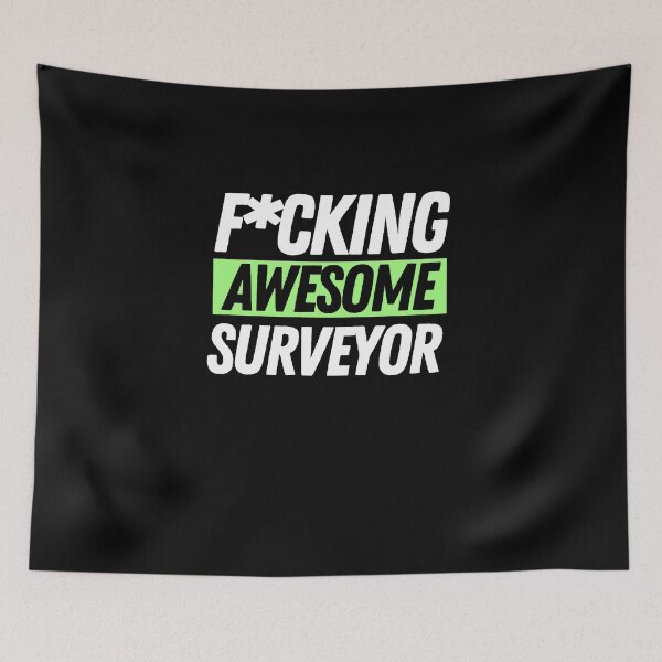 Item preview, F*cking Awesome Surveyor designed and sold by bifkee19.