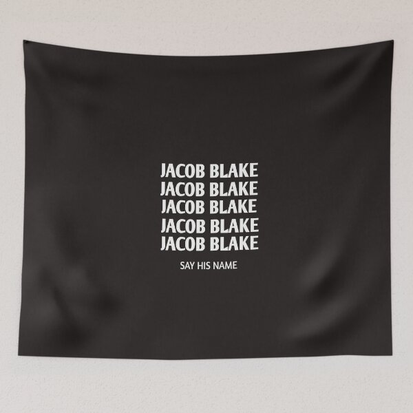 Item preview, Jacob Blake Jacob Blake Jacob Blake Jacob Blake Say his name designed and sold by Andreastore.