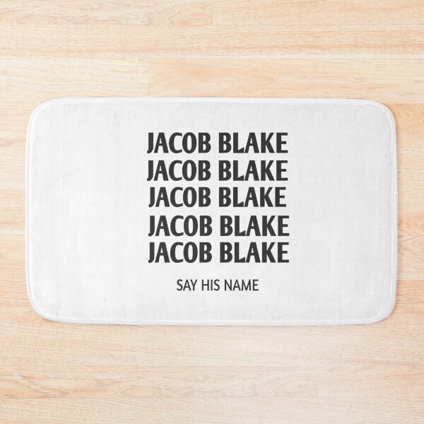 Item preview, Jacob Blake Jacob Blake Jacob Blake Jacob Blake Say his name designed and sold by Andreastore.