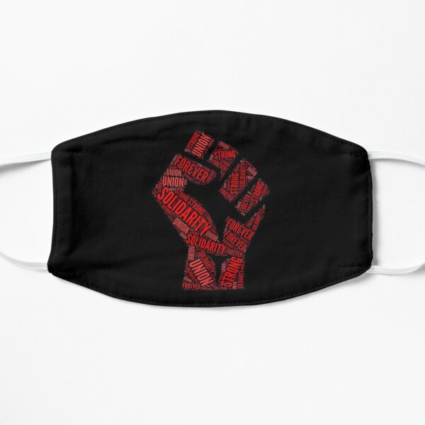 Solidarity Forever Union Strong Fist Flat Mask