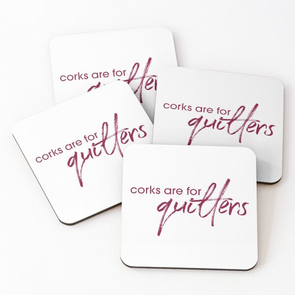 Item preview, Corks Are For Quitters designed and sold by karajo333.