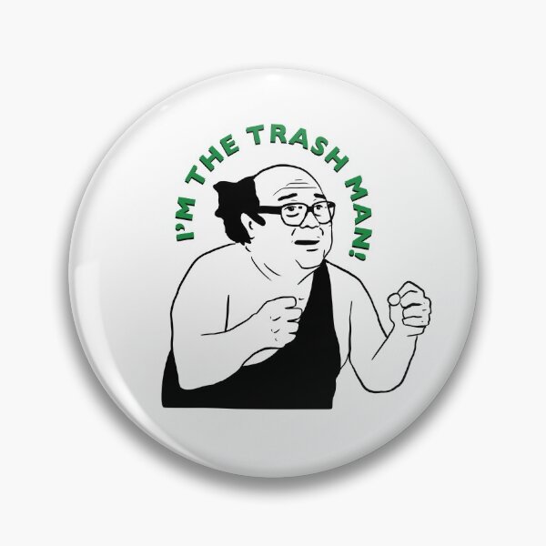 Item preview, Danny DeVito I’M THE TRASH MAN designed and sold by eepshyguy.