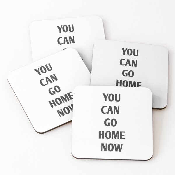 Item preview, You Can go home now designed and sold by Andreastore.