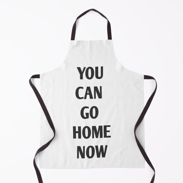 Item preview, You Can go home now designed and sold by Andreastore.