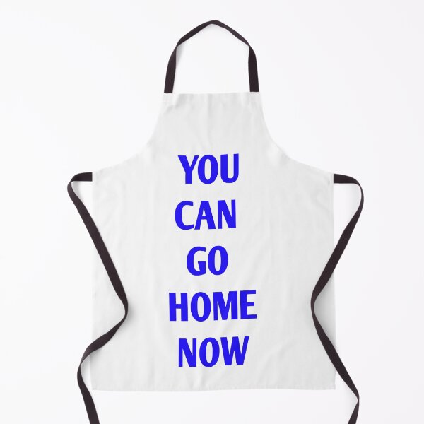 Item preview, You Can go home now designed and sold by Andreastore.
