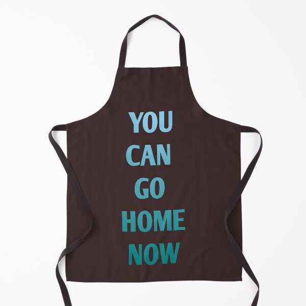 Item preview, You Can go home now designed and sold by Andreastore.