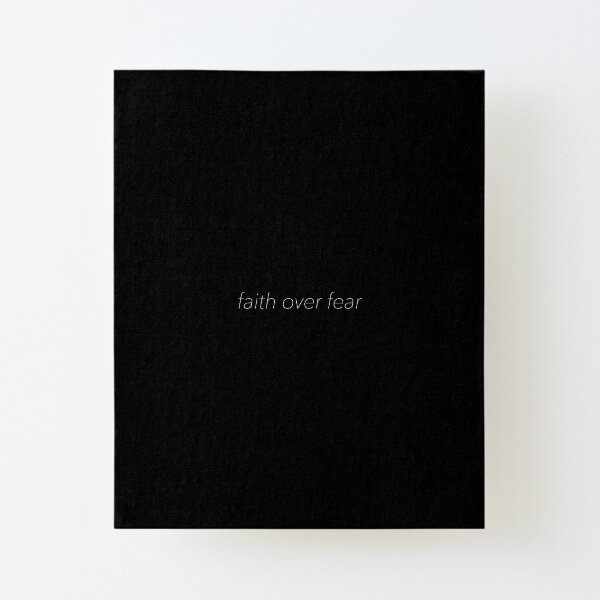 Faith over fear Canvas Mounted Print