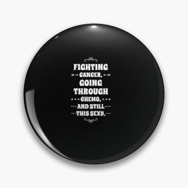 Item preview, Cancer with Funny Cancer Fighter Inspirational Quote designed and sold by MillanMarketing.