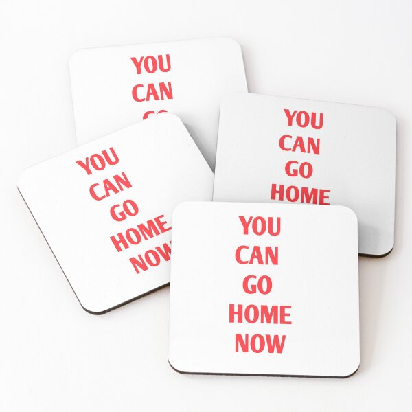 Item preview, You Can go home now designed and sold by Andreastore.