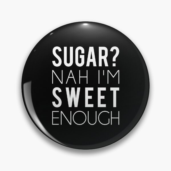 Item preview, Diabetes Funny Shirt - sugar? nah I'm sweet enough designed and sold by T-shirt For You.