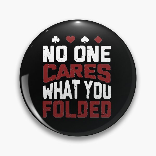 Item preview, No One Cares What You Folded - Funny Poker Gift - Poker Player - Vegas designed and sold by Printedpath.