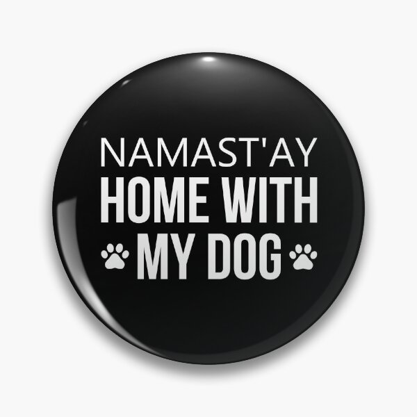 Item preview, Namast'ay Home With My Dog designed and sold by T-shirt For You.