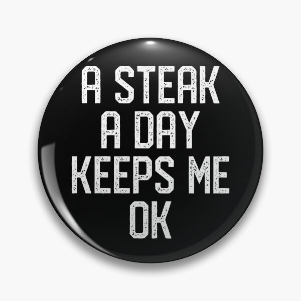 Item preview, A steak a day keeps me OK designed and sold by EnjoyMyTees.