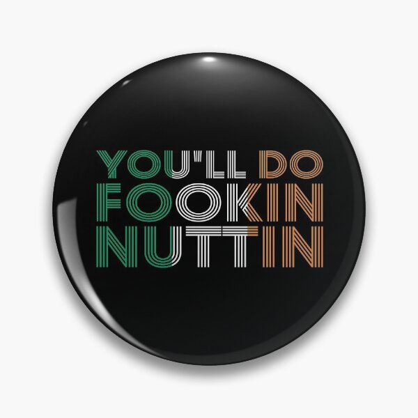 Item preview, You'll Do Fookin Nuttin Irish Boxing Pride Gift designed and sold by kindxinn.