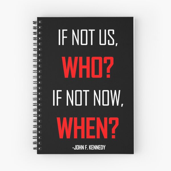 Item preview, If not us WHO? Stand up for human rights. Quote JFK designed and sold by ArtOfRebellion.