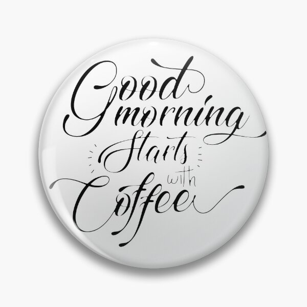 Item preview, Good Morning starts with Coffee designed and sold by roleshop.