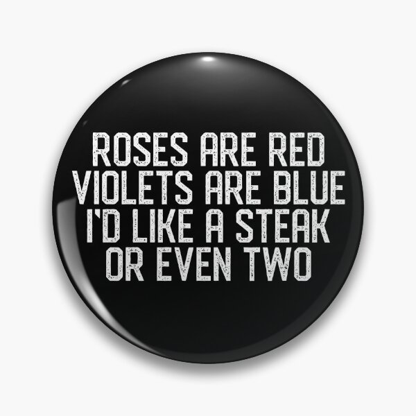Item preview, Roses are red, violets are blue. I'd like a steak or even two designed and sold by EnjoyMyTees.