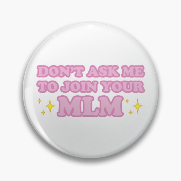 Item preview, Don't Ask Me To Join Your MLM designed and sold by kaylamccullough.