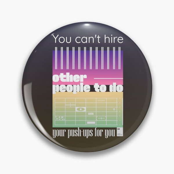 Item preview, You can't hire other people to do your push-ups for you designed and sold by quotesonposters.
