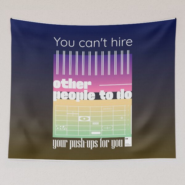 Item preview, You can't hire other people to do your push-ups for you designed and sold by quotesonposters.