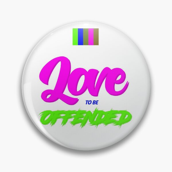 Item preview, Love to be Offended designed and sold by samblackmore.
