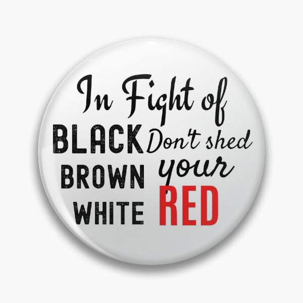 Item preview, Black Lives Matter: Color Is Just Color, Inside We Are All Red designed and sold by SAVWIS.