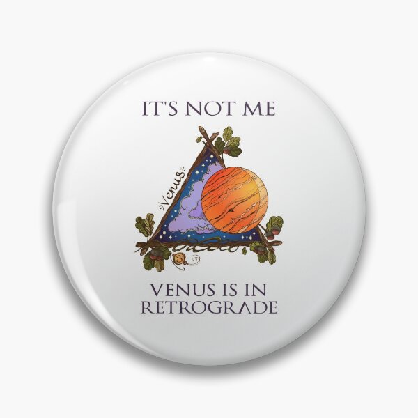 Item preview, It's Not Me - Venus is in Retrograde designed and sold by thechipwitch.