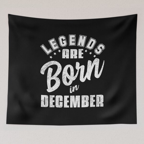 Artikelvorschau, Legends are born in December entworfen und verkauft von vibeno1.