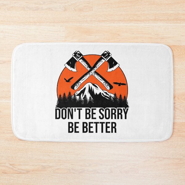 Item preview, Don't be sorry, be better - Inspirational Quote designed and sold by Giacob.