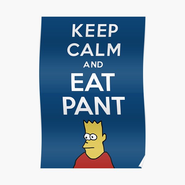 Eat Pant Posters Redbubble - eat pant roblox