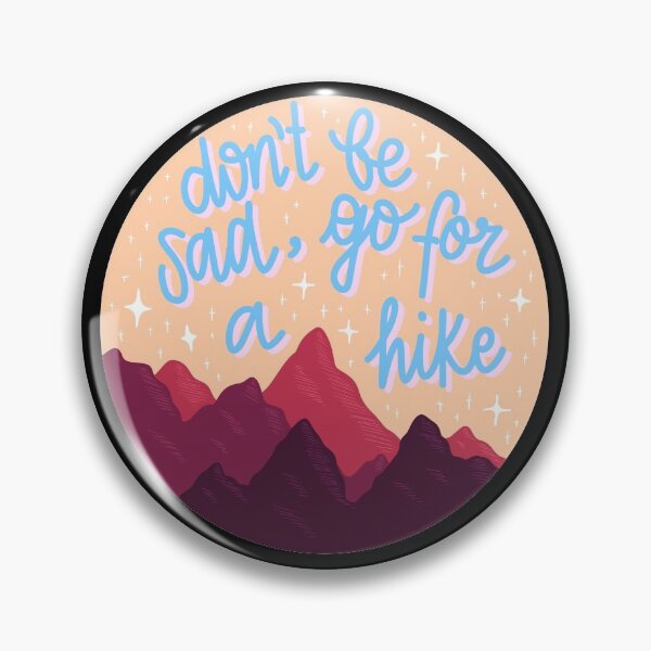 Item preview, don't be sad, go for a hike! - black designed and sold by riley-blue.