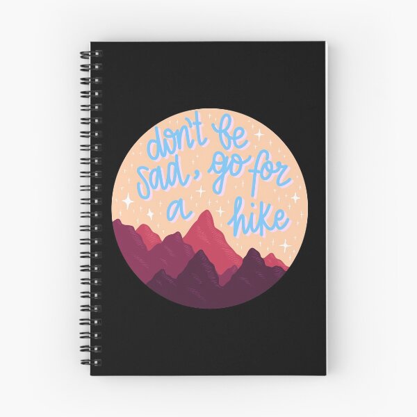 Item preview, don't be sad, go for a hike! - black designed and sold by riley-blue.