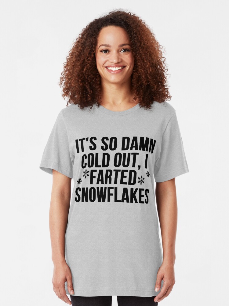 no snowflakes t shirt