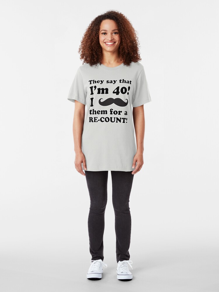 Alternate view of Funny 40th Birthday Gag Gift T-Shirt Slim Fit T-Shirt