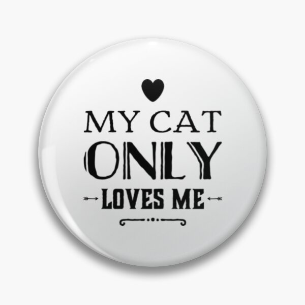 Item preview, My cat only loves me. designed and sold by DrawingDesigns.