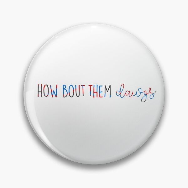 Item preview, how bout them dawgs horizontal designed and sold by shopsanguine.
